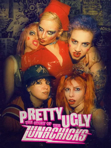 Pretty Ugly: The Story of the Lunachicks