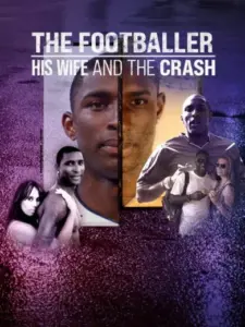 The Footballer, His Wife & The Crash