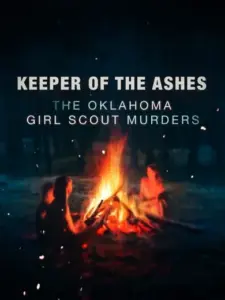 Keeper of the Ashes: The Oklahoma Girl Scout Murders