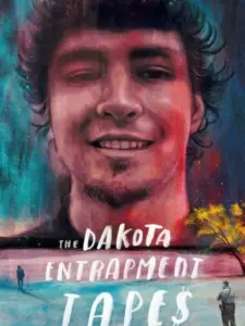 The Dakota Entrapment Tapes