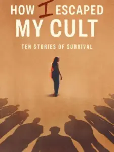 How I Escaped My Cult