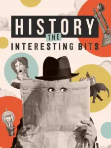History: The Interesting Bits