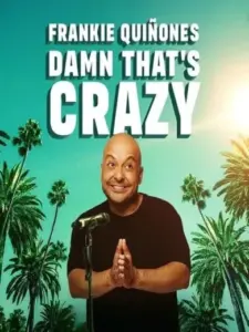 Frankie Quiñones: Damn That’s Crazy