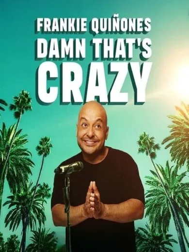 Frankie Quiñones: Damn That’s Crazy