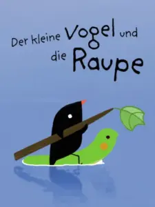 Der kleine Vogel und die Raupe