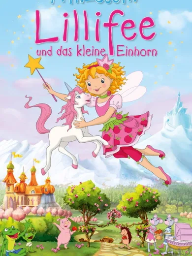 Prinzessin Lillifee und das kleine Einhorn