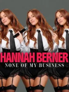 Hannah Berner: None of My Business