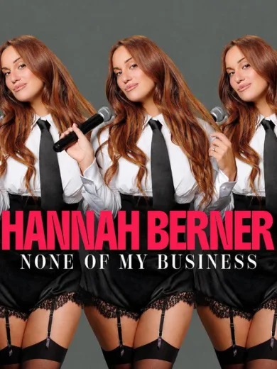 Hannah Berner: None of My Business