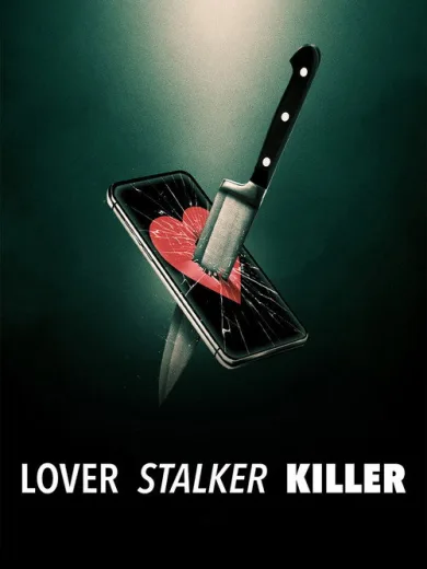 Σύντροφος, Στόκερ, Δολοφόνος / Lover, Stalker, Killer