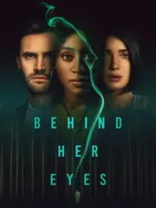 Πίσω από τα Μάτια της / Behind Her Eyes