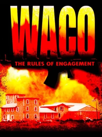 Waco: The Rules of Engagement
