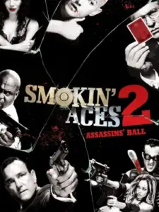 Άσσος στο Μανίκι 2: Ο Χορός των Δολοφόνων / Smokin’ Aces 2: Assassins’ Ball