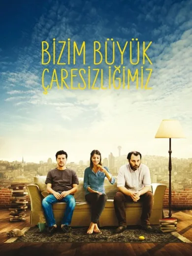 Bizim Büyük Çaresizliğimiz