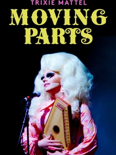 Trixie Mattel: Moving Parts