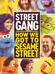 Street Gang: How We Got to Sesame Street