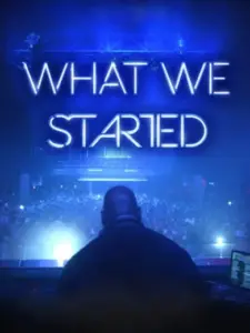 What We Started