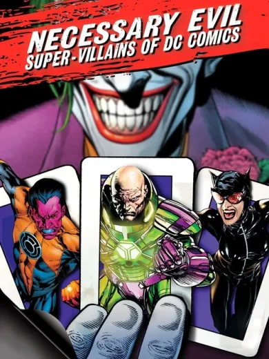 Necessary Evil: Super-Villains of DC Comics