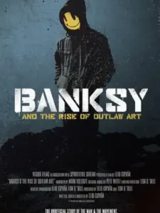 Banksy and the Rise of Outlaw Art