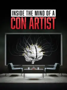 Inside the Mind of a Con Artist
