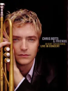 Chris Botti & Friends – Night Sessions: Live in Concert