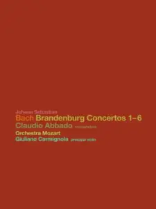 Johann Sebastian Bach: Brandenburg Concertos 1-6