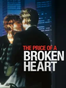 The Price of a Broken Heart