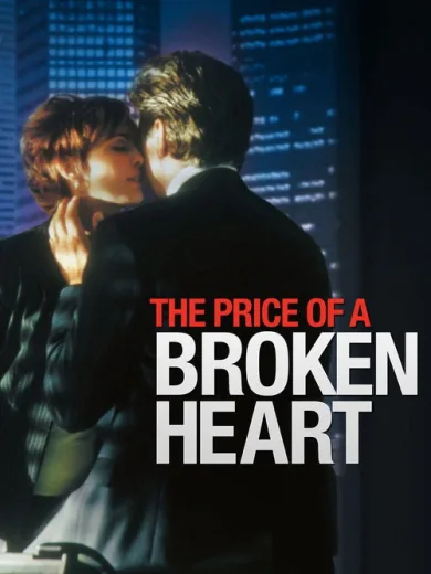 The Price of a Broken Heart