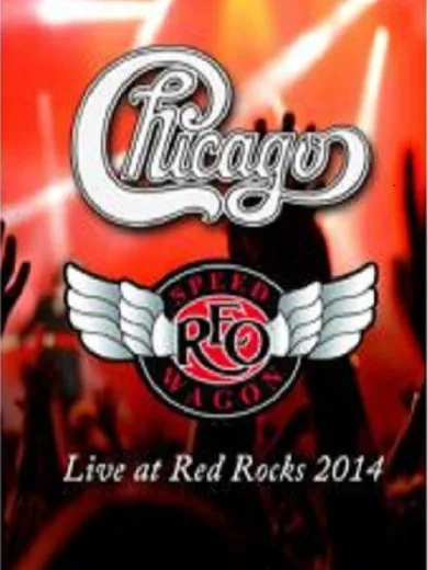 Chicago & REO Speedwagon: Live at Red Rocks