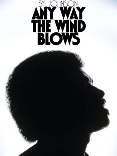 Syl Johnson: Any Way the Wind Blows