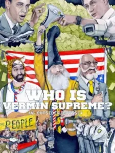 Who Is Vermin Supreme? An Outsider Odyssey