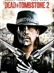 Η Εκδίκηση του Νεκρού: Η Συνέχεια / Dead Again in Tombstone