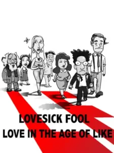 Lovesick Fool – Love in the Age of Like
