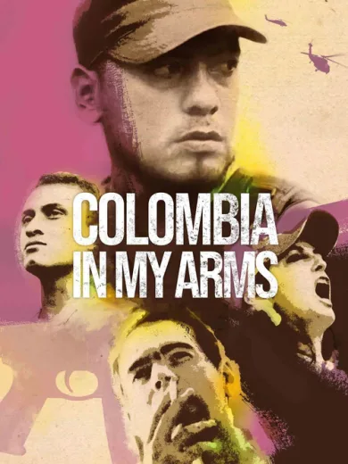 Colombia in My Arms