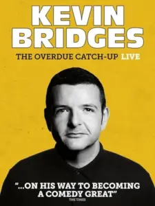 Kevin Bridges: The Overdue Catch-Up