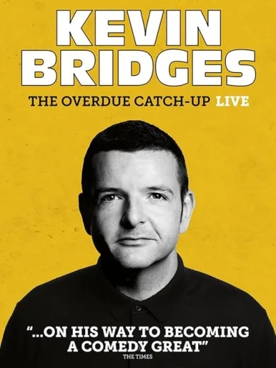 Kevin Bridges: The Overdue Catch-Up