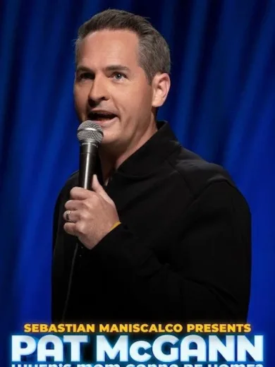 Sebastian Maniscalco Presents: Pat McGann – When’s Mom Gonna Be Home?