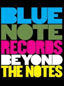 Blue Note Records: Beyond the Notes