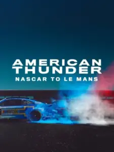 American Thunder: NASCAR to Le Mans
