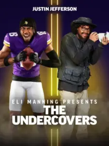 Eli Manning Presents: The Undercovers – Justin Jefferson