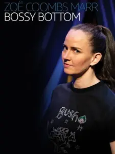 Zoë Coombs Marr: Bossy Bottom