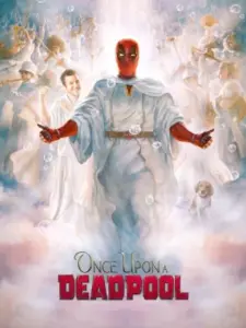 Once Upon a Deadpool
