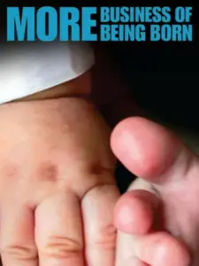 More Business of Being Born