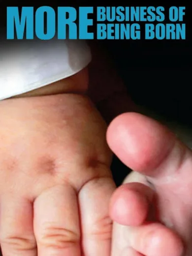 More Business of Being Born
