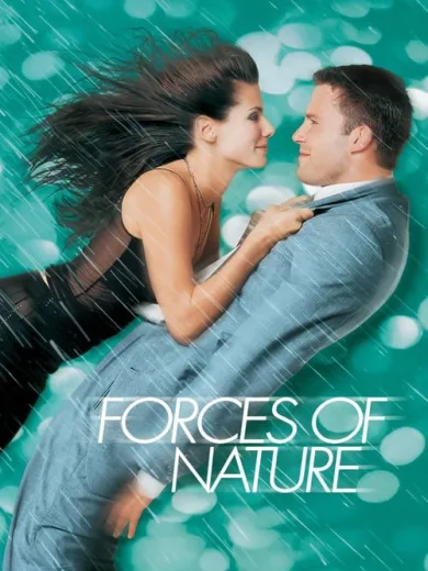 Βροχή, Χαλάζι Και Έρωτας / Forces of Nature