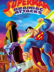 Superman Εναντίον Brainiac / Superman: Brainiac Attacks