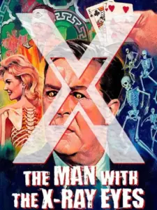 X: The Man with the X-Ray Eyes