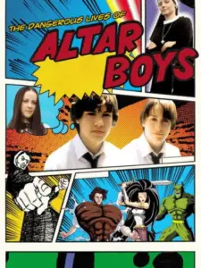 Συμμορίες ανηλίκων / The Dangerous Lives of Altar Boys