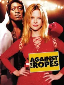 Against the Ropes