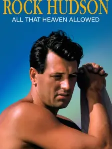 Rock Hudson: All That Heaven Allowed