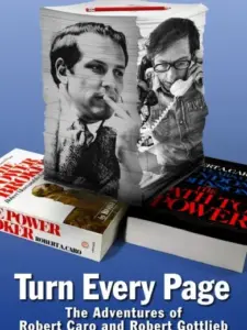 Turn Every Page – The Adventures of Robert Caro and Robert Gottlieb